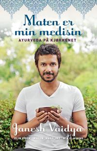 Maten er min medisin; Mia Elmlund, Malin Barrling, Elin Qvik, Janesh Vaidya; 2015