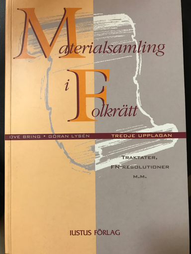 Materialsamling i folkrätt : traktater, FN-resolutioner m. m.; Ove Bring, Göran Lysén; 2000