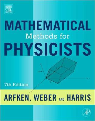 Mathematical methods for physicists : a comprehensive guide; Arfken; 2012