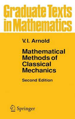 Mathematical methods of classical mechanics; Vladimir Igorevič Arnolʹd; 1989