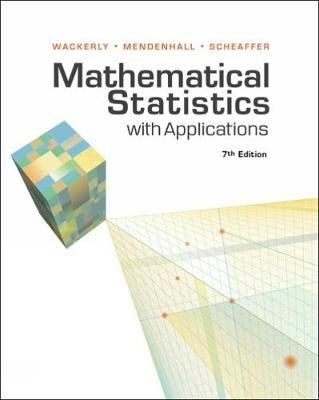 Mathematical Statistics with Applications; William Mendenhall; 2007