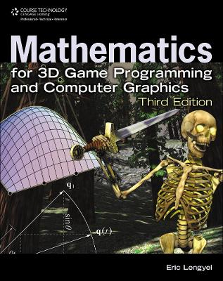 Mathematics for 3D Game Programming and Computer Graphics; John Flynt, Eric Lengyel; 2011