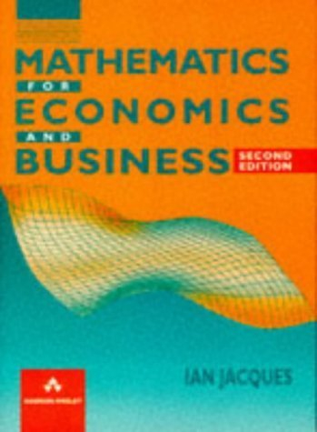 Mathematics for economics and business; Ian Jacques; 1995