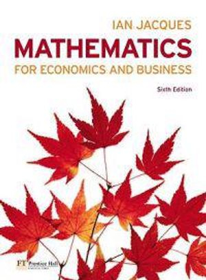 Mathematics for Economics plus MathXL pack; Jean-Jacques Rousseau; 2009