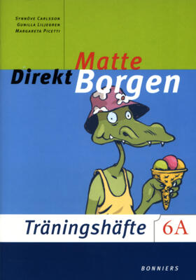 Matte direkt. Borgen. 6 A, Träningshäfte (5-pack); Synnöve Carlsson, Gunilla Liljegren, Margareta Picetti; 2005