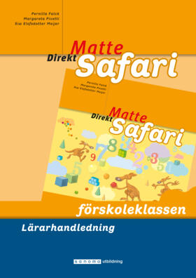 Matte Direkt Safari Förskoleklassen Lärarhandledning; Pernilla Falck, Margareta Picetti, Siw Elofsdotter Meijer; 2010