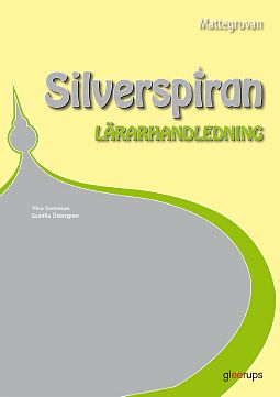 Mattegruvan 4-6 Silverspiran Lärarhandl; Ylva Svensson, Gunilla Östergren; 2012