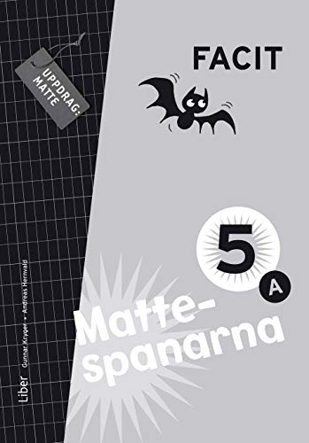 Mattespanarna 5A Facit; Gunnar Kryger, Andreas Hernvald, Hans Persson, Lena Zetterqvist; 2012