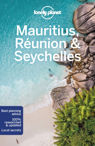 Mauritius, Reunion & Seychelles LP; Lonely Planet, Matt Phillips, Jean-Bernard Carillet, Anthony Ham; 2019