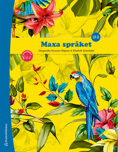 Maxa språket - Digital elevlicens 12 mån - Sfi B; Margaretha Svensson Olofsson, Elisabeth Zetterholm; 2024