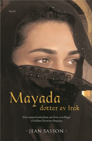 Mayada : Dotter av Irak; Jean Sasson; 2004