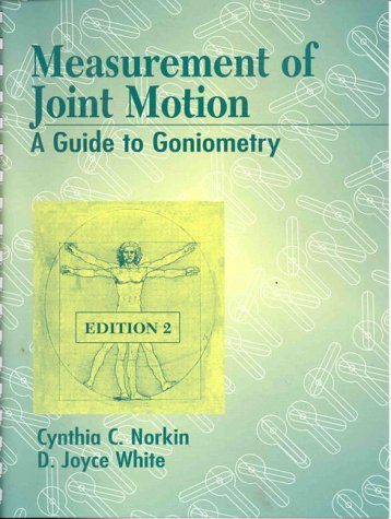 Measurement of Joint Motion; Cynthia C. Norkin; 1995