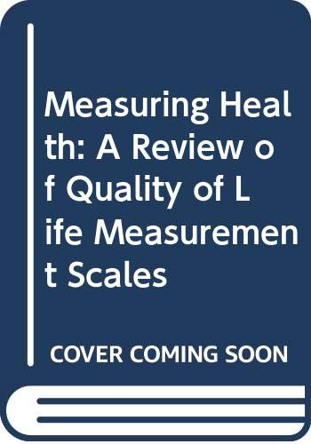 Measuring health : a review of quality of life measurement scales; Ann Bowling; 1991