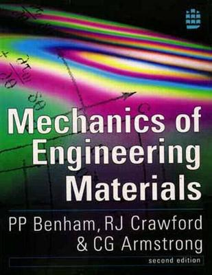 Mechanics of Engineering Materials; P P Benham; 1996