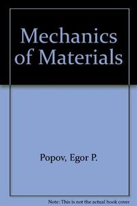 Mechanics of materials; Egor Paul Popov; 1978