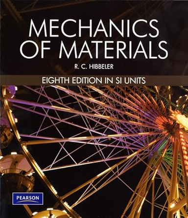 Mechanics Of Materials SI 8/E; Russell C Hibbeler; 2010