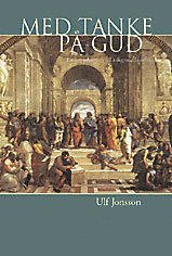 Med tanke på Gud : en introduktion till religionsfilosofin; Ulf Jonnson; 2004