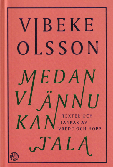 Medan vi ännu kan tala; Vibeke Olsson; 2024