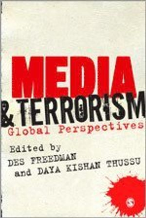 Media and Terrorism; Des Freedman; 2011