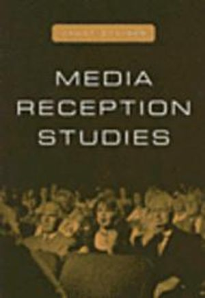 Media Reception Studies; Janet Staiger; 2005