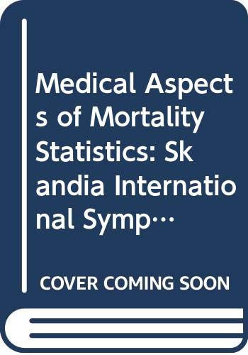 Medical Aspects Of Mortality Statistics; Sven-Åke Nilsson, H.G. Wells, Lena Boström, Aurora Ljungstedt; 1981