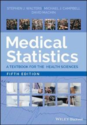 Medical Statistics; Stephen J Walters, Michael J Campbell, David MacHin; 2021