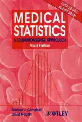 Medical Statistics: A Commonsense Approach; Michael J. Campbell, David Machin; 1999