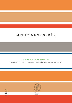 Medicinens språk; Magnus Fogelberg, Göran Petersson; 2006