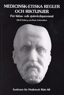 Medicinsk-etiska regler och riktlinjer: för hälso- och sjukvårdspersonal; Ulf H. Fröberg; 1997