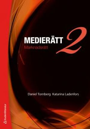 Medierätt 2; Daniel Tornberg, Katarina Ladenfors; 2011