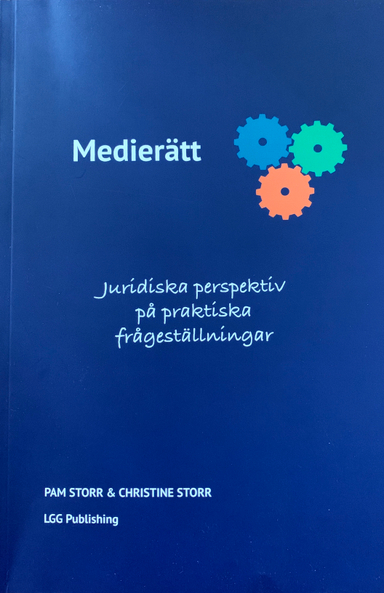 Medierätt: juridiska perspektiv på praktiska frågeställningar; Pam Storr, Christine Storr; 2020