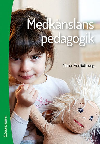 Medkänslans pedagogik; Maria-Pia Gottberg; 2017