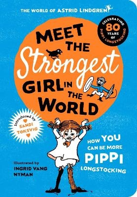 Meet the Strongest Girl in the World; Astrid Lindgren; 2024