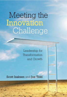 Meeting the Innovation Challenge: Leadership for Transformation and Growth; Scott Isaksen, Joe Tidd; 2006