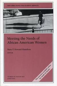 Meeting the Needs of African American Women: New Directions for Student Ser; Margareta Bäck-Wiklund; 2004