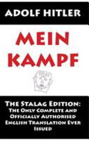 Mein Kampf: The Stalag Edition: The Only Complete and Officially Authorised English Translation Ever Issued; Adolf Hitler; 2018