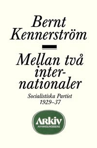 Mellan två internationaler; Bernt Kennerström; 1974