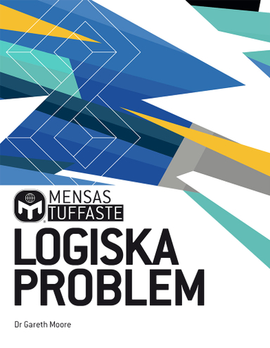 Mensas tuffaste logiska problem : testa din analysförmåga med hundratals utmanande tankenötter; Gareth Moore; 2021