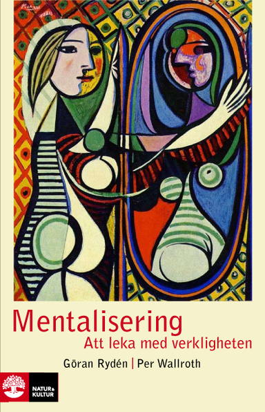 Mentalisering; Göran Rydén, Per Wallroth; 2010