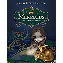 Mermaids coloring book - an aquatic art adventure; Jasmine (jasmine Becket-griffith) Becket-griffith; 2018