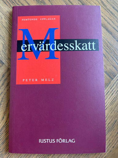 Mervärdesskatt : en introduktion; Peter Melz; 2009