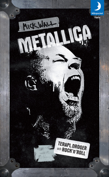 Metallica : terapi, droger och rock'n'roll; Mick Wall; 2012