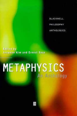 Metaphysics - an anthology; Jaegwon Kim; 1999