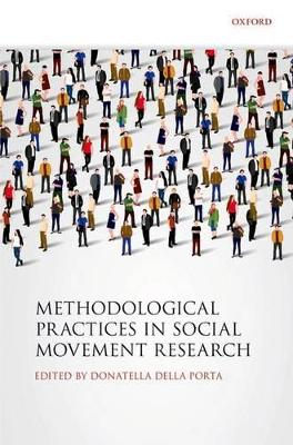 Methodological Practices in Social Movement Research; Donatella Della Porta; 2014