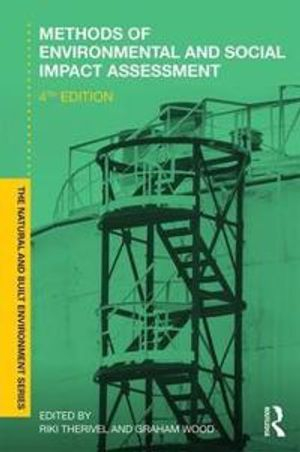 Methods of Environmental and Social Impact Assessment; Peter Morris, Riki Therivel, Graham Wood; 2017