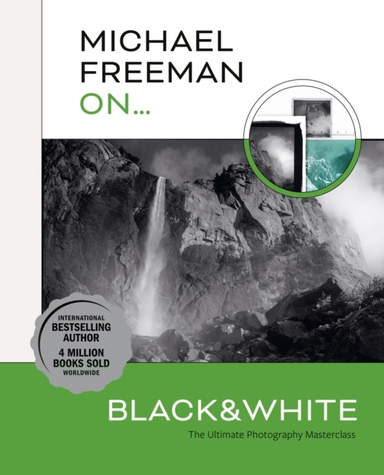 Michael Freeman On... Black & White; Michael Freeman; 2023