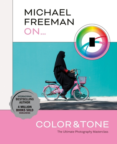 Michael Freeman On... Color & Tone; Michael Freeman; 2023