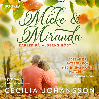 Micke & Miranda : kärlek på ålderns höst; Cecilia Johansson; 2022