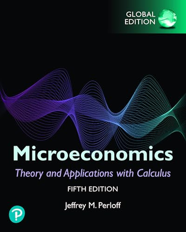 Microeconomics : theory and applications with calculus; Jeffrey M. Perloff; 2022