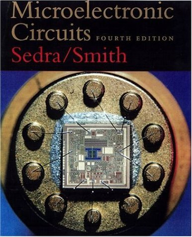 Microelectronic Circuits, Volym 1Microelectronic Circuits, Kenneth Carless SmithThe Holt, Rinehart and Winston series in electrical engineeringThe Oxford series in electrical and computer engineering; Adel S. Sedra, Kenneth Carless Smith; 1998